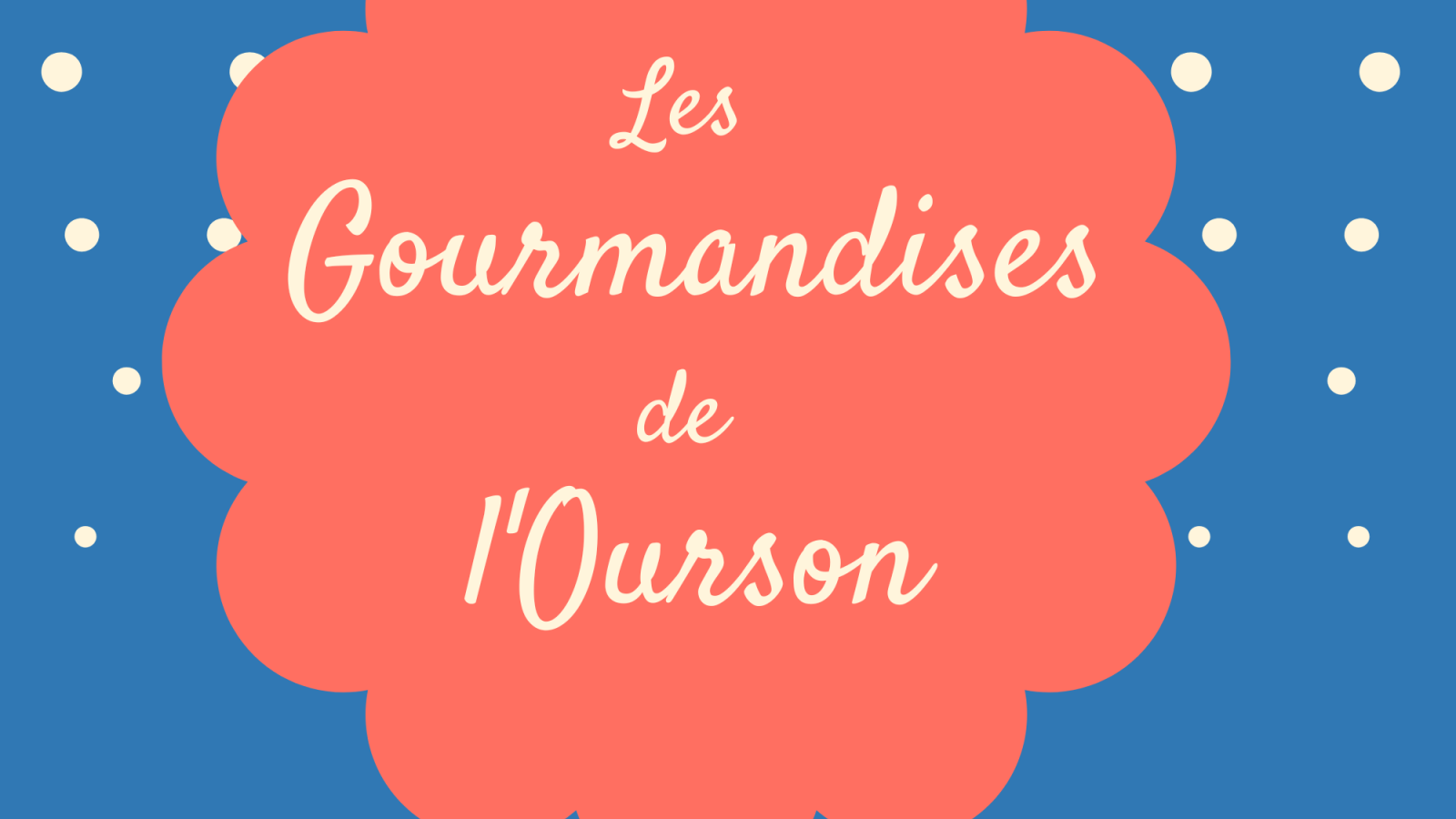 The Gourmandises de l'Ourson